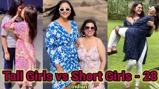 Tall Girls vs Short Girls - 28 (Indian) | tall indian girls | tall indian women