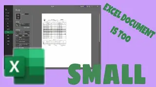 EXCEL DOCUMENT IS TOO SMALL WHEN PRINTING | HOW TO EASILY FIX IT??? 