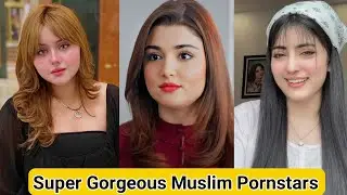 Top 10 Super Gorgeous Muslim Pornstars of 2024 | Most beautiful pornstars in the world