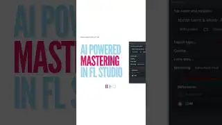 AI Powered Mastering in FL Studio 