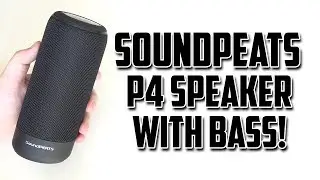 SoundPEATS P4 Speaker with BASS!