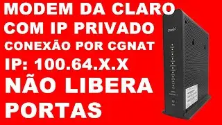 MODEM DA CLARO NAO LIBERAR PORTAS DE ACESSO