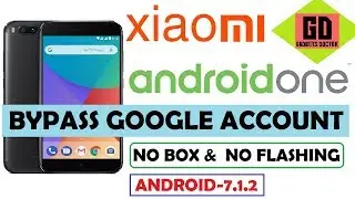 Bypass FRP Google Account for Xiaomi MI A1 ( Android - 7.1.2) Without Flashing