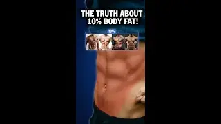 The Truth About 10% Body Fat