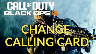 How to Change Calling Card in Black Ops 6 | BO6 Tutorial