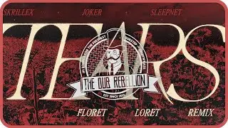 Skrillex, Joker & Sleepnet - Tears (Floret Loret Remix)