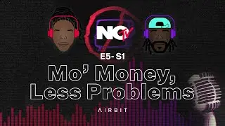 NoTv Season 1 Episode 5: Mo Money Less Problems