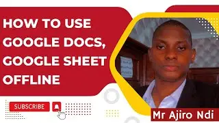 How to use Google Docs, Google Sheet Offline