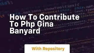 How to contribute to php gina banyard