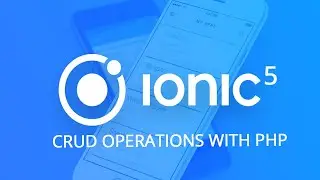 Ionic 5 with PHP and MySQL -  CRUD Operations [Part 2] INSERT and UPDATE