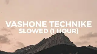 Vashone - Technike (Ultra Slowed) 1 HOUR VERSION