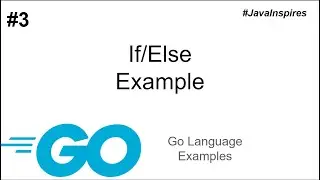 If/Else Example | Go Language Examples | Java Inspires