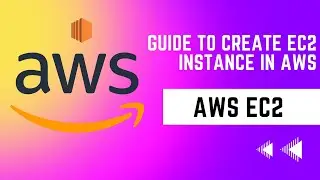 Step By Step Guide to Create EC2 Instance In AWS  