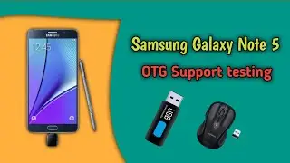 OTG Support testing || Samsung Galaxy Note 5