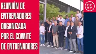 Reunión de entrenadores organizada por el Comité de Entrenadores de la RFEF