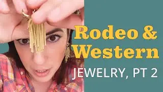 Rodeo& Western Jewelry, Pt 2: Fringe!