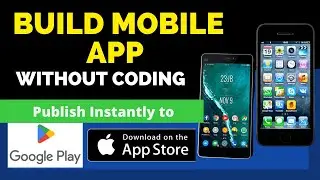 How to Build a Mobile App in 10 Minutes without coding | Create Mobile App Free Without Coding