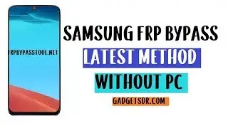 Samsung FRP Bypass (Google Account Unlock) 9.0 - Without PC