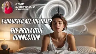 Are You Exhausted? The Prolactin Connection