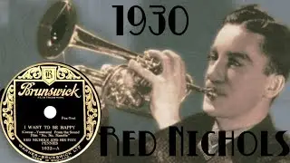 ️‍🔥 "I Want To Be Happy"~ Red Nichols and His Five Pennies - Hot 1930 Jazz Brunswick Record Transfer