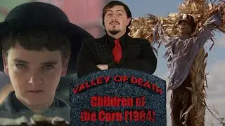 Children of the Corn (1984) - Valley of Death Movie Reviews