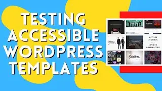 Are Accessible WordPress Templates Really Accessible? (Live Test)