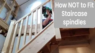 Loft Staircase part 6 - How NOT to fit staircase spindles