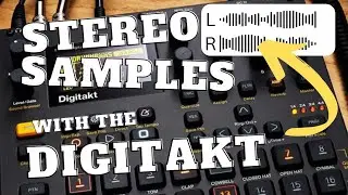 How to use Stereo Samples on the Digitakt