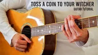 The Witcher – Toss A Coin To Your Witcher EASY Guitar Tutorial With Chords / Lyrics