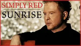 Simply Red - Sunrise (Official Remastered Video)