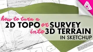 How to Turn 2D Topography or a Survey into 3d Terrain in Sketchup