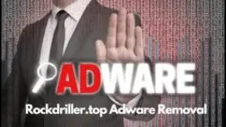 Rockdriller Ads Virus - Removal Guide [Free Fix]