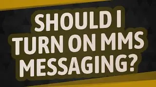 Should I turn on MMS Messaging?