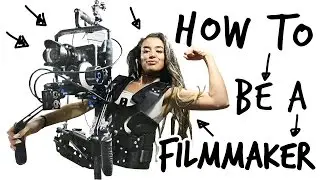 How to Be a Filmmaker