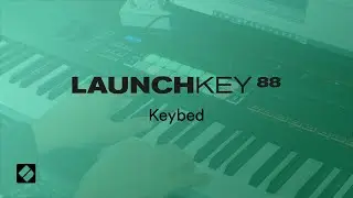 Launchkey 88 - Keybed // Novation