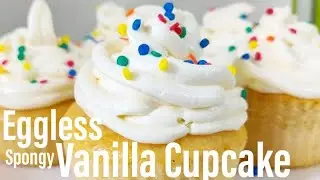 Eggless Vanilla Cupcakes Recipe | spongy vanilla cupcakes | super light vanilla cupcake | Best Bites