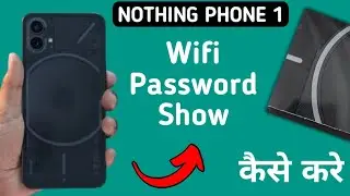 how to see Wi Fi password in nothing phone 1, Wi Fi password kaise nikale