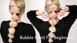 Single Bubble Braid For Beginners - Easy & Quick Summer Hairstyle Step by Step - Ponytail Hairstyle!