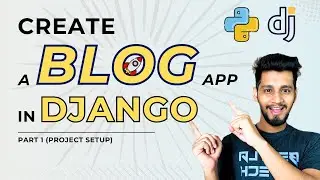 Master Django 5.x: Build a Stunning Blog with Python Django