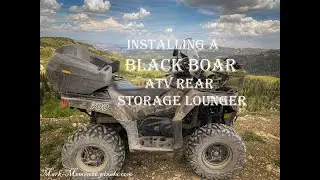 How to install a Black Boar ATV lounger - BLACK BOAR ATV LOUNGER & STORAGE INSTALLATION