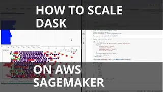 How To Scale Dask Clusters From AWS Sagemaker
