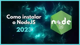 Como instalar o NodeJS - 2023