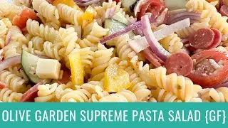 Olive Garden Supreme Pasta Salad {Gluten-Free}