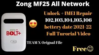 Zong MF25 2021-22 All Sim Unlock File | IMEI 102,103,104,105 All Sim Network Unlock New File | Free