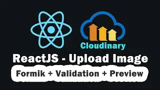 Upload Image to Cloudinary in ReactJS using Formik + Validation + Preview