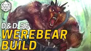 The Werebear: A Unique and Crazy Tank Druid Build | D&D 5e