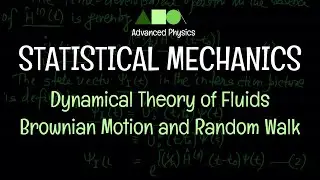 Statistical Mechanics - Dynamical Theory of Fluids : Brownian Motion and Random Walk