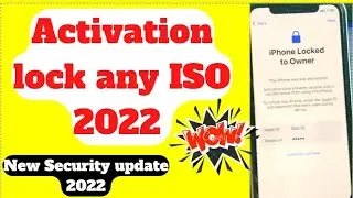 New Method Iphone locked to owner 2022 New Icloud activation lock bypass any ios 2022