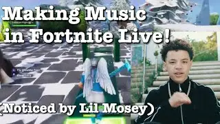 Making Music in Fortnite!!!    (Noticed by Lil Mosey)