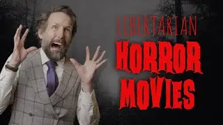 Libertarian Horror Movies